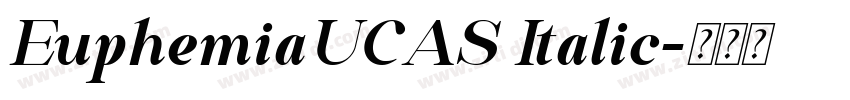 EuphemiaUCAS Italic字体转换 EuphemiaUCAS Italic字体转换